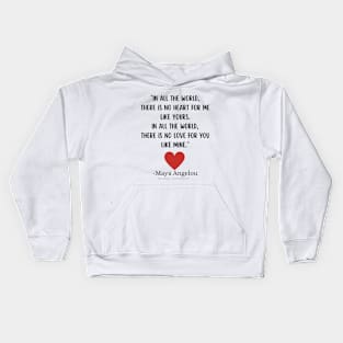 In All The World By Maya Angelou Kids Hoodie